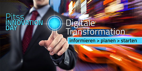 PITSS Innovation Day 2017: Wie die digitale Transformation gelingt!