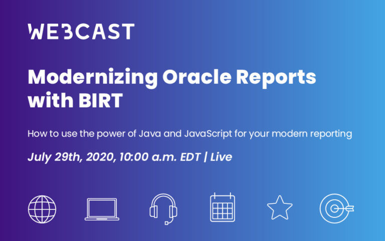 [Webcast] Modernizing Oracle Reports with BIRT